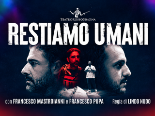 Chi è di scena: Restiamo Umani